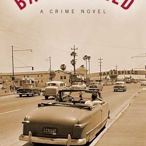 Book cover image for Bakersfield, A Crime Novel, by Pierre Ouellette